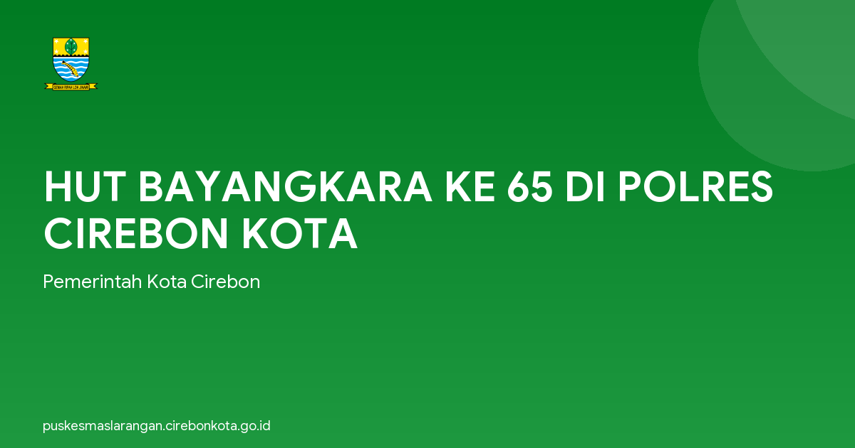 HUT BAYANGKARA KE 65 DI POLRES CIREBON KOTA