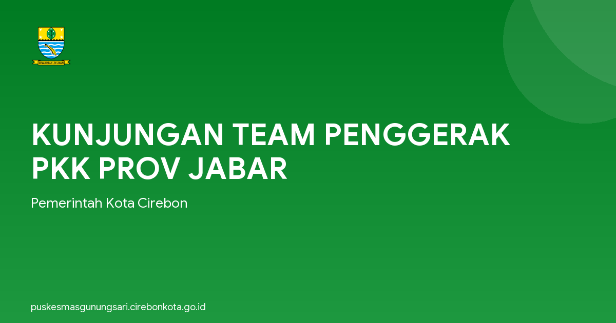 KUNJUNGAN TEAM PENGGERAK PKK PROV JABAR