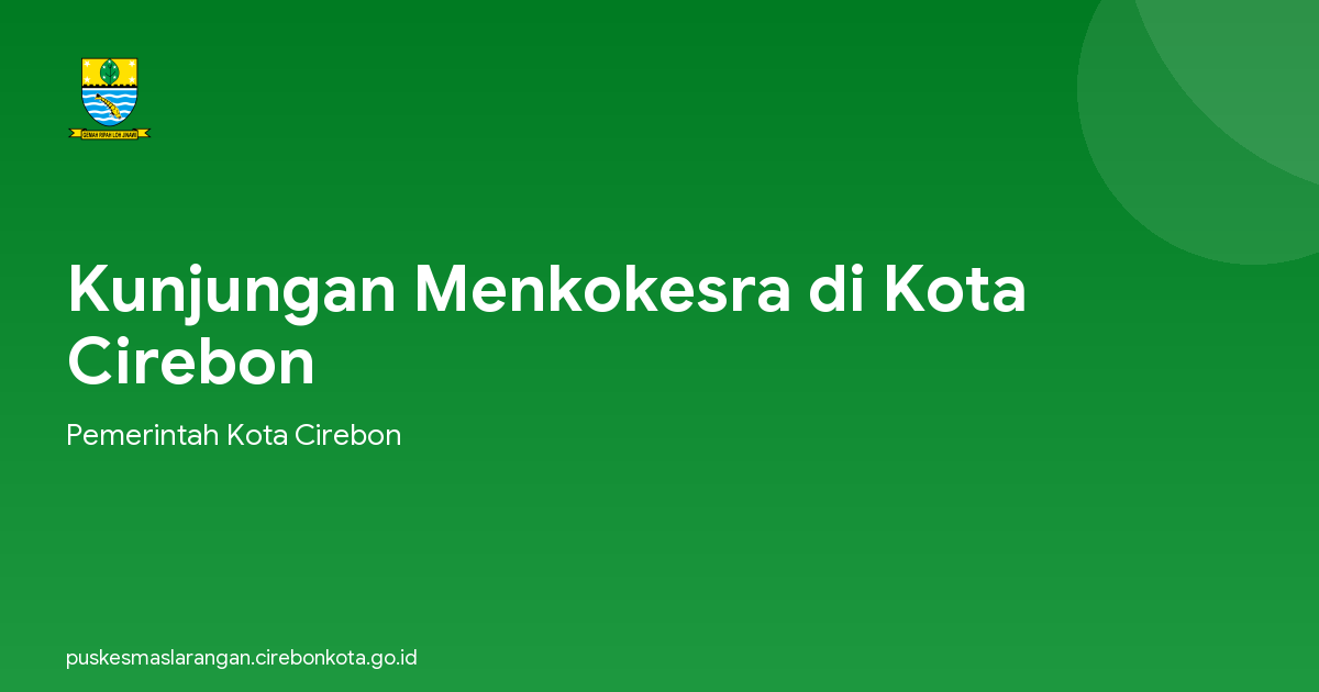 Kunjungan Menkokesra di Kota Cirebon