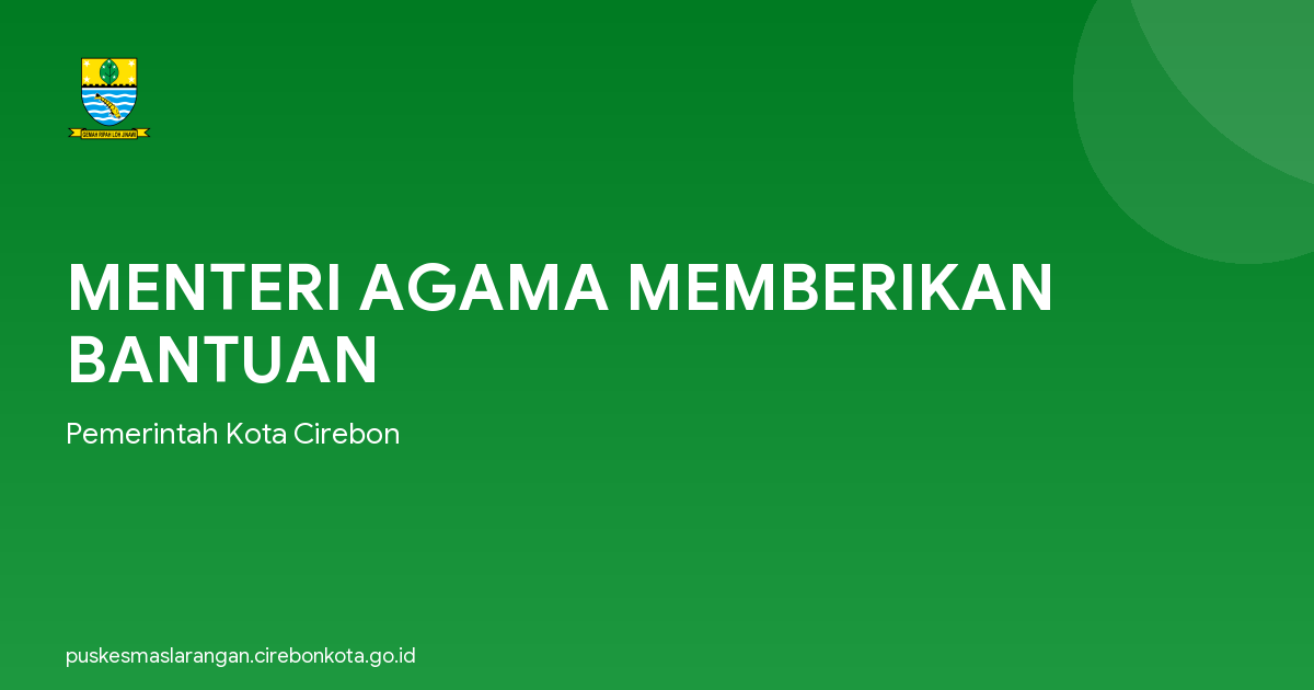 MENTERI AGAMA MEMBERIKAN BANTUAN