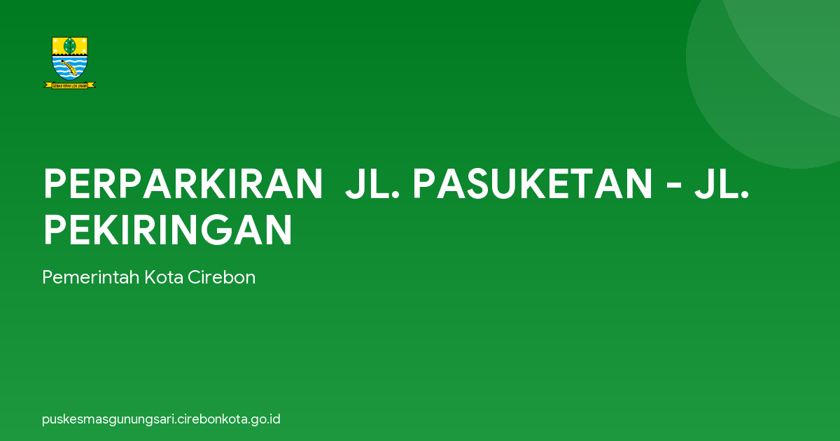 PERPARKIRAN  JL. PASUKETAN - JL. PEKIRINGAN