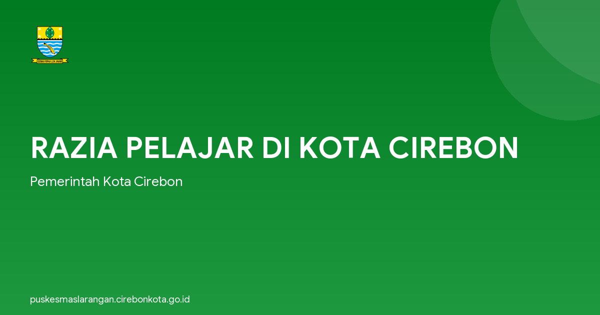 RAZIA PELAJAR DI KOTA CIREBON