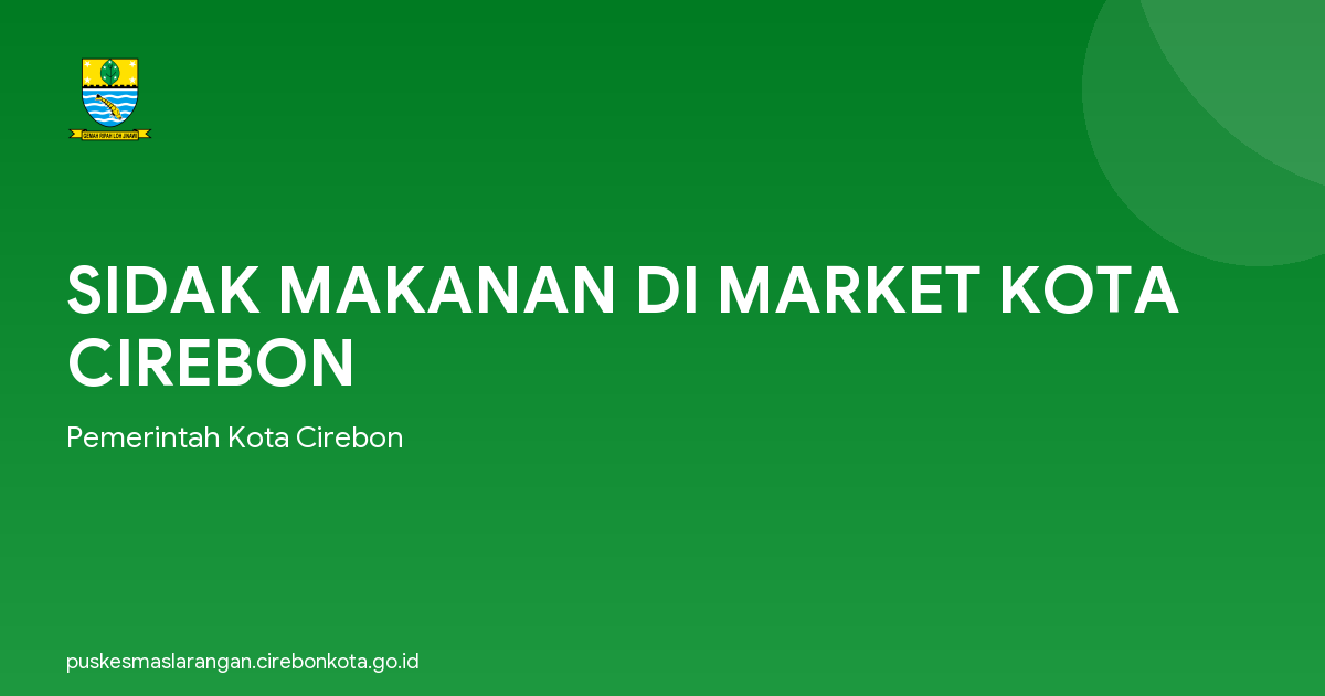 SIDAK MAKANAN DI MARKET KOTA CIREBON