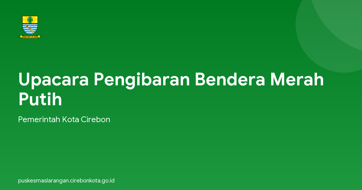 Upacara Pengibaran Bendera Merah Putih